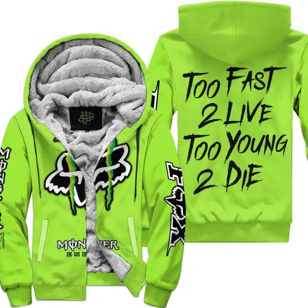 Too Fast To Live Too Young To Die - Monster Energy Fox Racing - Green - Fleece Zip Hoodie