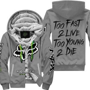 Too Fast To Live Too Young To Die - Monster Energy Fox Racing - Grey - Fleece Zip Hoodie