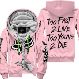Too Fast To Live Too Young To Die - Monster Energy Fox Racing - Pink - Fleece Zip Hoodie