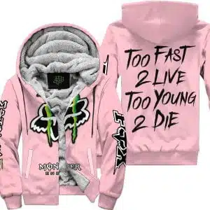 Too Fast To Live Too Young To Die - Monster Energy Fox Racing - Pink - Fleece Zip Hoodie