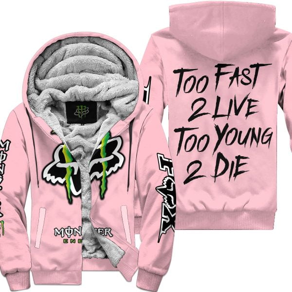 Too Fast To Live Too Young To Die - Monster Energy Fox Racing - Pink - Fleece Zip Hoodie