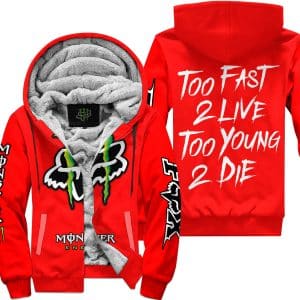 Too Fast To Live Too Young To Die - Monster Energy Fox Racing - Red - Fleece Zip Hoodie