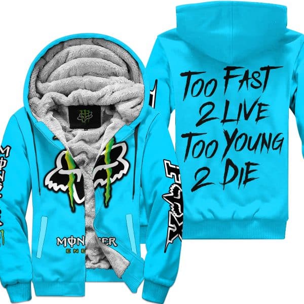 Too Fast To Live Too Young To Die - Monster Energy Fox Racing - Sky blue - Fleece Zip Hoodie