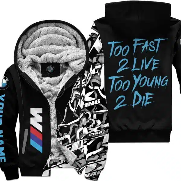 Too Fast To Live Too Young To Die - BWM - Custom name - Blue - Fleece Zip Hoodie