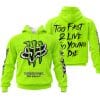 Too Fast To Live Too Young To Die - Monster Energy Fox Racing - Neon