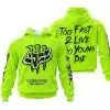 Too Fast To Live Too Young To Die - Monster Energy Fox Racing - Neon