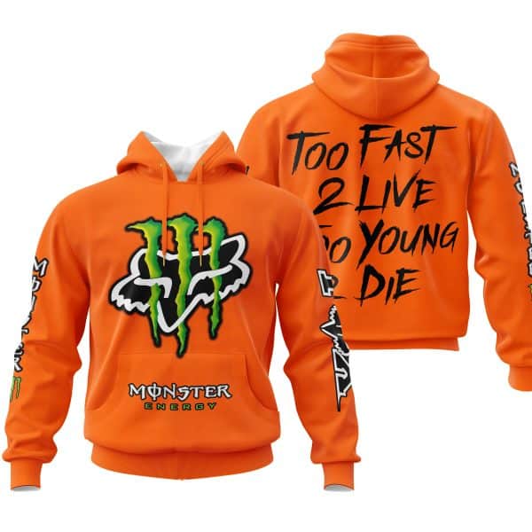 Too Fast To Live Too Young To Die - Monster Energy Fox Racing - Orange