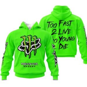 Too Fast To Live Too Young To Die - Monster Energy Fox Racing - Vivid green