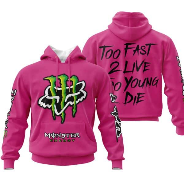 Too Fast To Live Too Young To Die - Monster Energy Fox Racing - Bright pink