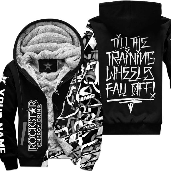 Till The Training Wheel Fall Off – Rockstar - Fleece Zip Hoodie