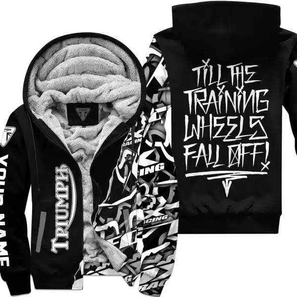 Till The Training Wheel Fall Off – Triumph - Fleece Zip Hoodie