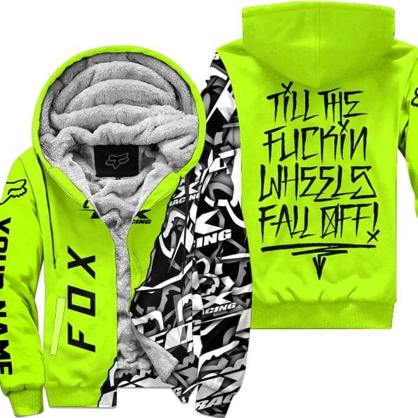 Till The Fuckin Wheel Fall Off – Fox Racing – Neon - Fleece Zip Hoodie