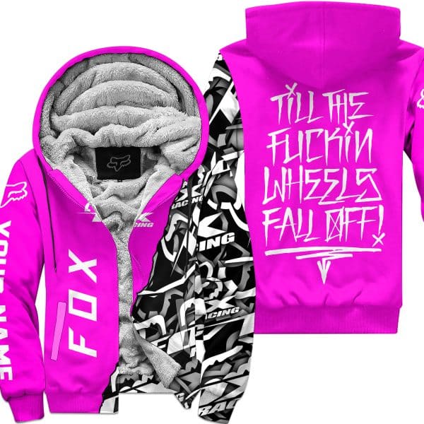 Till The Fuckin Wheel Fall Off – Fox Racing – Vivid Pink - Fleece Zip Hoodie