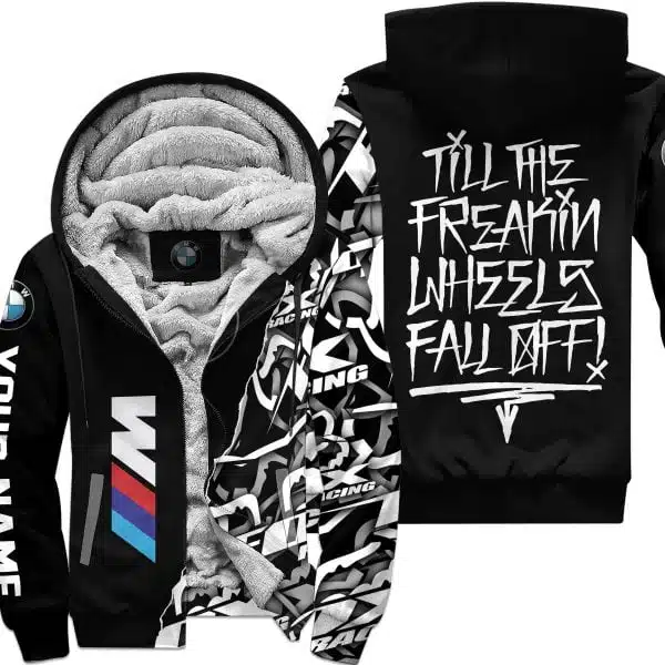 Till The Freakin Wheel Fall Off – Bmw - Fleece Zip Hoodie