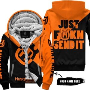 Just Fkcn Send It - 3d All Over Printed - Husqvarna Orange - Fleece Zip Hoodie