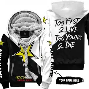 Too Fast To Live Too Young To Die - 3d All Over Printed - Rockstar Energy - Fleece Zip Hoodie