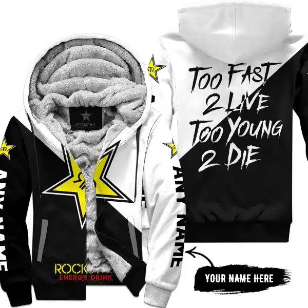 Too Fast To Live Too Young To Die - 3d All Over Printed - Rockstar Energy - Fleece Zip Hoodie