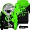 Too Fast To Live Too Young To Die - 3d All Over Printed - Husqvarna Green - Fleece Zip Hoodie