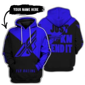 Just Fkcn Send It - 3d All Over Printed - Fly Racing Blue