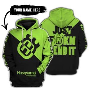 Just Fkcn Send It - 3d All Over Printed - Husqvarna Green 1