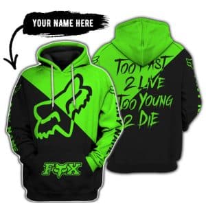 Too Fast To Live Too Young To Die - 3d All Over Printed - Fox Racing - Green