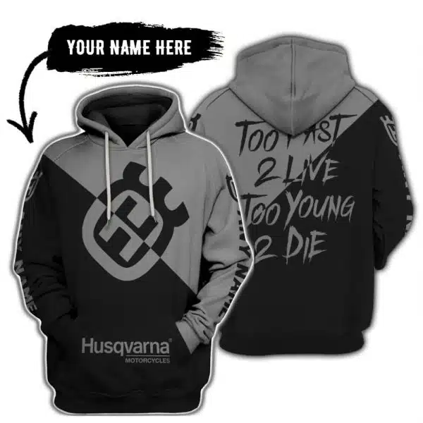 Too Fast To Live Too Young To Die - 3d All Over Printed - Husqvarna Grey