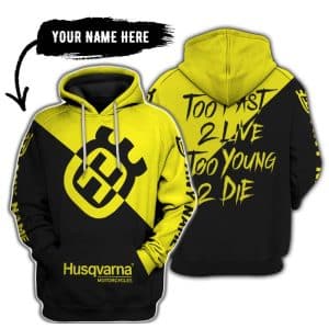 Too Fast To Live Too Young To Die - 3d All Over Printed - Husqvarna Yellow