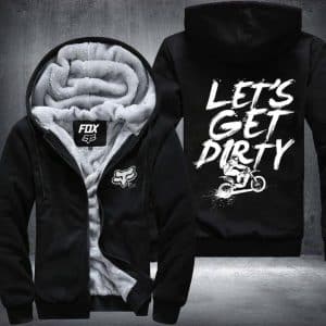 Let's Get Dirty Fleece Zip Hoodies