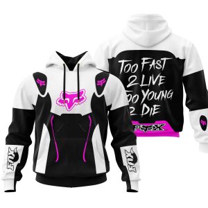 TOO FAST TO LIVE TOO YOUNG TO DIE – FOX RACING – WHITE PINK