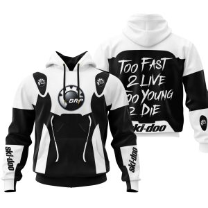 TOO FAST TO LIVE TOO YOUNG TO DIE - SKI DOO - WHITE