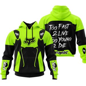 TOO FAST TO LIVE TOO YOUNG TO DIE - FOX RACING - NEON