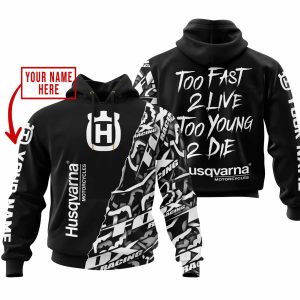TOO FAST TO LIVE TOO YOUNG TO DIE - LIMITED EDITION - CUSTOM NAME - HUSQVARNA - BLACK
