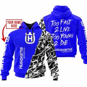 TOO FAST TO LIVE TOO YOUNG TO DIE - LIMITED EDITION - CUSTOM NAME - HUSQVARNA - BLUE