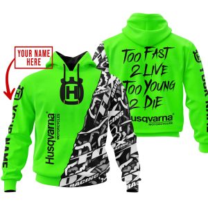 TOO FAST TO LIVE TOO YOUNG TO DIE - LIMITED EDITION - CUSTOM NAME - HUSQVARNA - GREEN