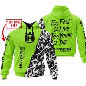 TOO FAST TO LIVE TOO YOUNG TO DIE - LIMITED EDITION - CUSTOM NAME - HUSQVARNA - GREEN 1
