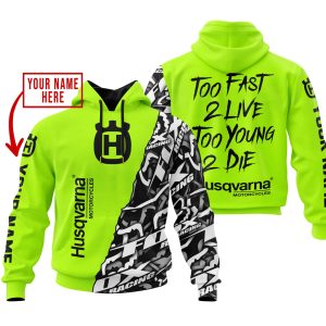 TOO FAST TO LIVE TOO YOUNG TO DIE - LIMITED EDITION - CUSTOM NAME - HUSQVARNA - NEON