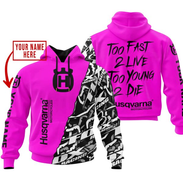 TOO FAST TO LIVE TOO YOUNG TO DIE - LIMITED EDITION - CUSTOM NAME - HUSQVARNA - PINK