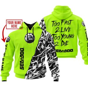 TOO FAST TO LIVE TOO YOUNG TO DIE - LIMITED EDITION - CUSTOM NAME - SEA DOO - NEON