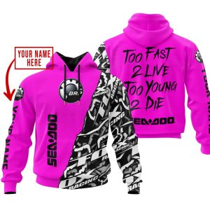 TOO FAST TO LIVE TOO YOUNG TO DIE - LIMITED EDITION - CUSTOM NAME - SEA DOO - PINK